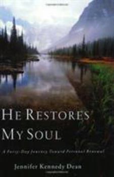 Paperback He Restores My Soul: A Forty-Day Journey Toward Personal Renewal Book