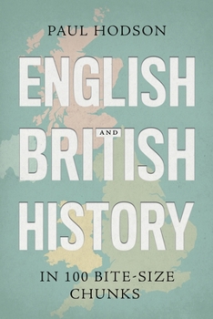 Paperback English and British History in 100 Bite-size Chunks Book