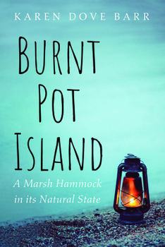 Paperback Burnt Pot Island: A Marsh Hammock in Its Natural State Book