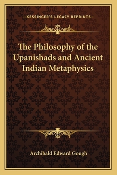 Paperback The Philosophy of the Upanishads and Ancient Indian Metaphysics Book