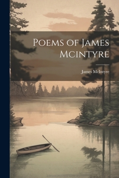 Paperback Poems of James Mcintyre Book