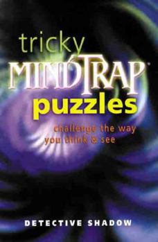 Paperback Tricky Mindtrap Puzzles: Challenge the Way You Think & See Book