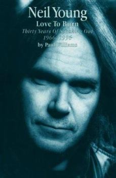 Paperback Neil Young: Love to Burn Book
