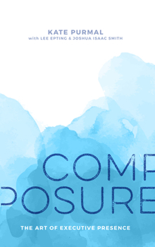 Hardcover Composure: The Art of Executive Presence Book