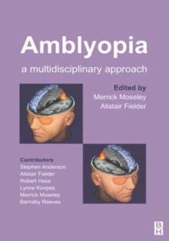 Paperback Amblyopia: A Multidisciplinary Approach Book