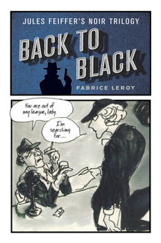 Hardcover Back to Black: Jules Feiffer's Noir Trilogy Book