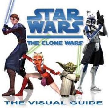 Hardcover Star Wars: The Clone Wars: The Visual Guide Book