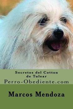 Paperback Secretos del Cotton de Tulear: Perro-Obediente.com [Spanish] Book