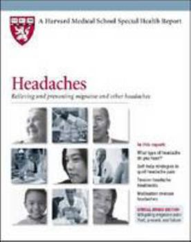 Headaches: Relieving and Preventing Migraine and Other Headaches - Book  of the Harvard Medical School Special Health Report