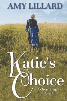 Katie's Choice - Book #2 of the Clover Ridge