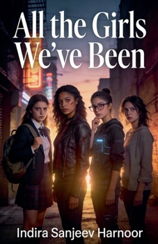 Paperback All The Girls We've Been Book