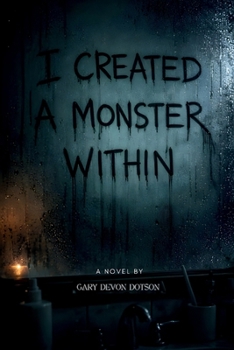 Paperback I Created a Monster Within Book