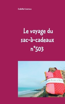 Paperback Le voyage du sac-à-cadeaux n°503: N°503 Le sac d'Yvette [French] Book