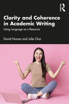 Paperback Clarity and Coherence in Academic Writing: Using Language as a Resource Book