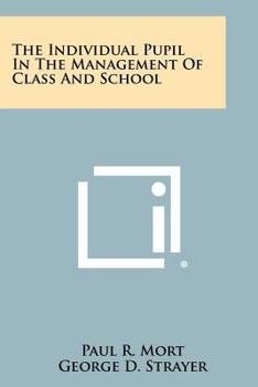 Paperback The Individual Pupil in the Management of Class and School Book