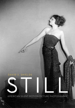 Hardcover Still: American Silent Motion Picture Photography Book