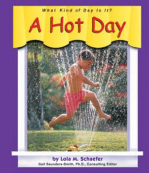Paperback A Hot Day (What Kind of Day Is It?) Book
