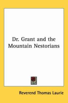 Paperback Dr. Grant and the Mountain Nestorians Book