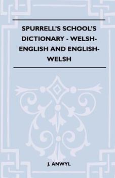 Spurrell's School's Dictionary - Welsh-English and English-Welsh