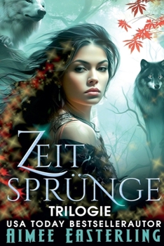 Zeitsprünge Trilogie (German Edition)