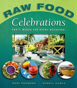 Paperback Raw Food Celebrations: Party Menus for Every Occasion! Book