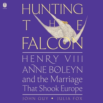 Audio CD Hunting the Falcon: Henry VIII, Anne Boleyn, and the Marriage That Shook Europe Book
