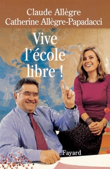 Paperback Vive l'école libre ! [French] Book