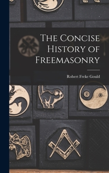 Hardcover The Concise History of Freemasonry Book