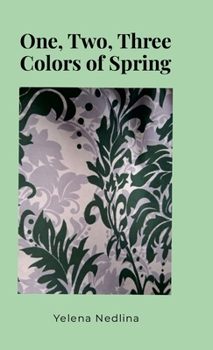 Hardcover One, Two, Three Colors of Spring Book