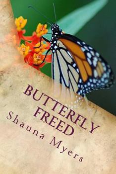 Paperback Butterfly Freed Book