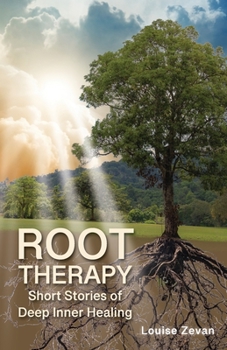 Paperback Root Therapy: Short Stories of Deep Inner Healing Book