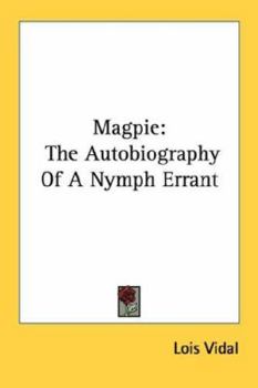 Paperback Magpie: The Autobiography Of A Nymph Errant Book