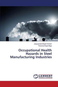 Paperback Occupational Health Hazards in Steel Manufacturing Industries Book