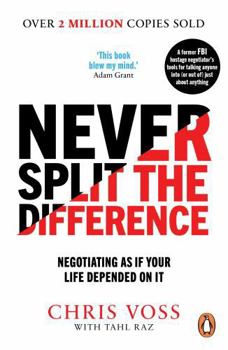 Never Split the Difference by Chris Voss Negotiating As If Your Life  Depended on It Paperback Book in English - AliExpress