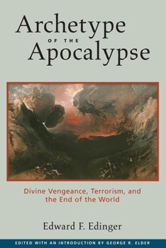 Paperback Archetype of the Apocalypse: Divine Vengeance, Terrorism, and the End of the World Book