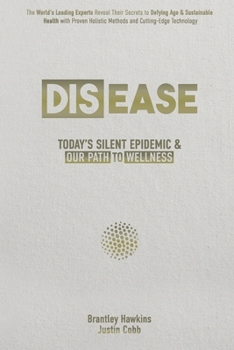 "Dis-Ease": Today's Silent Epidemic and Our Path to Wellness