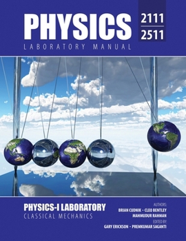 Paperback Physics 2111/2511 Laboratory Manual: Physics I Laboratory Classical Mechanics Book