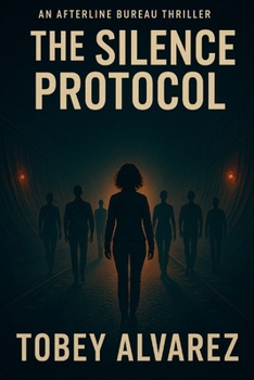 THE AFTERLINE BUREAU: THE SILENCE PROTOCOL