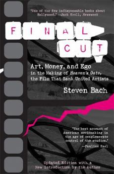 Paperback Final Cut: Art, Money, and Ego in the Making of Heaven's Gate, the Film That Sank United Artists Book