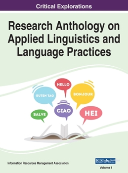 Hardcover Research Anthology on Applied Linguistics and Language Practices, VOL 1 Book