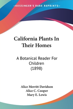 Paperback California Plants In Their Homes: A Botanical Reader For Children (1898) Book