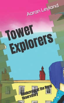 Paperback Tower Explorers: Rendezvous at the Royal Observatory Book