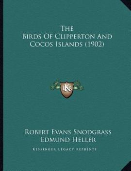 Paperback The Birds Of Clipperton And Cocos Islands (1902) Book