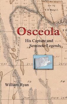 Paperback Osceola His Capture and Seminole Legends Book