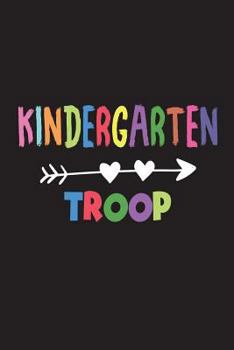 Paperback Kindergarten Troop: Funny Kindergarten Back To School Gift Notebook For Teachers and Students Book