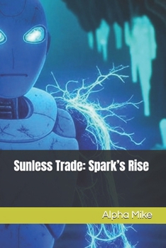 Paperback Sunless Trade: Spark's Rise Book