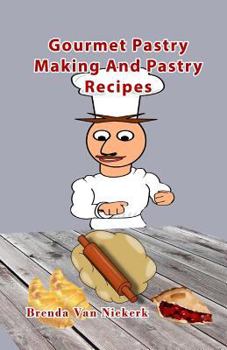 Paperback Gourmet Pastry Making And Pastry Recipes Book