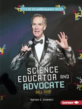 Science Educator and Advocate Bill Nye - Book  of the STEM Trailblazer Bios