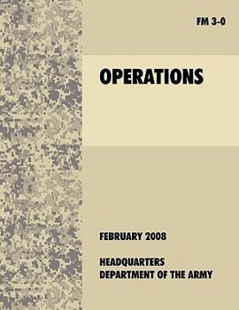 Paperback Operations: The official U.S. Army Field Manual FM 3-0 (27th February, 2008) Book