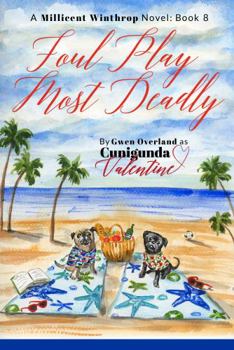 Paperback Foul Play Most Deadly: A Millicent Winthrop Novel: Book 8 Book